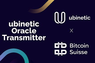 Bitcoin Suisse joins ubinetic’s oracle service as Data Transmitter