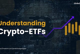 Understanding Crypto Exchange Traded Funds (ETFs)