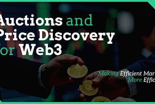 Auctions and Price Discovery for  Web3