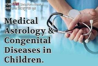 Medical astrology and congenital diseases