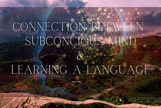 Learning a new language is difficult? Here is how your subconscious mind has a role to play