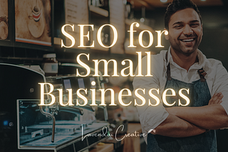 A photo of a small business owner smiling in front of his espresso machine with the words “SEO for Small Businesses” on it — the title image for the “Is SEO worth it for small businesses” article