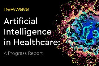 AI in Healthcare: A Progress Report