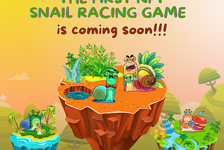 💥Snail Racing the first NFT snail racing game is coming soon💥