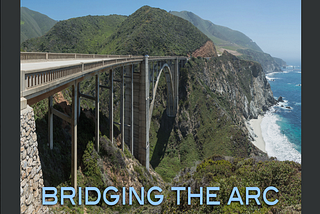 Bridging The Arc