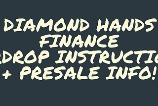 DIAMOND HANDS FINANCE LAUNCH ANNOUNCEMENT! 💎