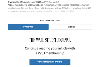 An example of a paywall. This example comes from The Wall Street Journal. It reads: Subscribe. Sign in. The Wall Street Journal. Continue reading your article with a WSJ membership. View membership options.