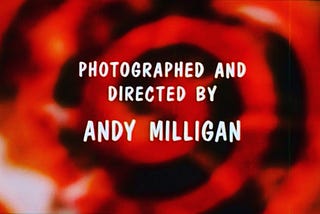 Andy Milligan: The King of Staten Island’s Exploitation Cinema
