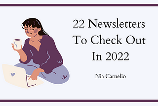 22 Newsletters You Need To Check Out In 2022 💌
