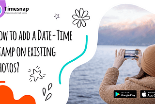 How to add a Date-Time stamp on existing photos?