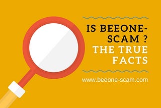 Is BeeOne Scam — The True Facts