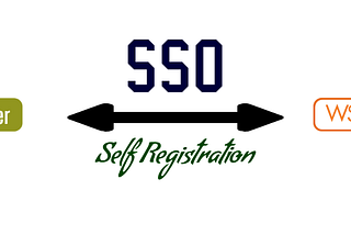 WSO2 API Manager 3.2.0 with WSO2 Identity Server 5.10.0 — SSO + Self Registration