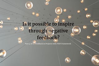 Is it possible to inspire through negayive feedback? I propose a model to achieve that difficult goal.