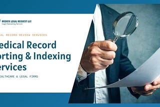 Expert Medical Record Sorting & Indexing Services