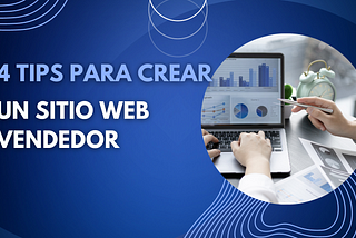 4 Tips para un sitio web vendedor