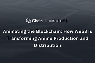 Animating the Blockchain: How Web3 Is Transforming Anime Production and Distribution