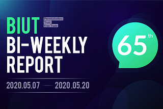 BIUT 65th BI-Weekly Report