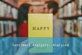 Sentiment analysis: analysed