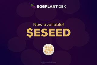 $ESEED is now live!