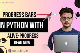 Create Amazing Progress Bars in Python with alive-progress 🚀