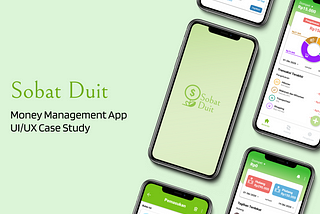 UI/UX Case Study: Sobat Duit. Money Management App