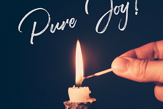 Pure Joy Comes from Within