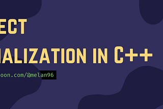 Object Serialization and DeSerialization in C++ Runtimes 📦