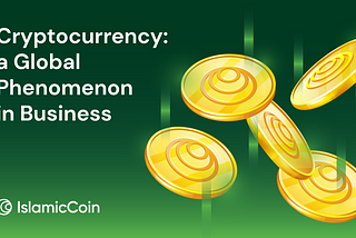 Cryptocurrency: A Global Phenomenon in Business