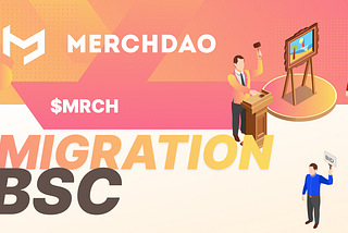 MerchDAO #BSC migration