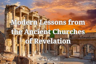 Modern Lessons from the Ancient Churches of Revelation