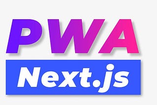 How to make a Next.js app a PWA