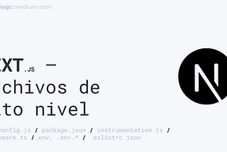Next.js — Archivos de alto nivel (Top-level files)