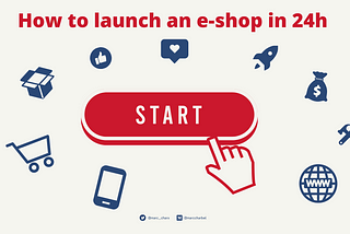 How to Launch an e-shop in Less Than 24h