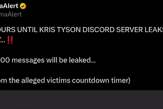 DramaAlert: 🚨TWO HOURS UNTIL KRIS TYSON DISCORD SERVER LEAKS ALLEGEDLY…‼️ Over 500,000 messages will be leaked… (Video it from the alleged victims countdown timer)