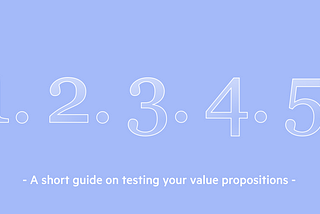 A short guide on testing your value propositions