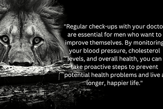 Why Men Should Get Regular Check-Ups with Their Doctor: Monitoring Blood Pressure, Cholesterol…