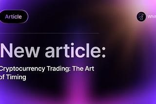 Cryptocurrency Trading: The Art of Timing
