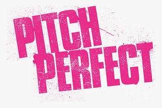 6 Steps to Pitch Perfect