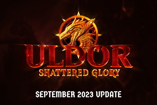 Uldor Monthly Update — September 2023