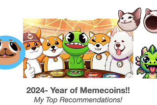 2024: Will it be Year of the Memecoins?