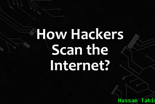 How Hackers Scan the Internet?