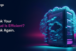 Your Cloud Strategy Is Probably Costing You More Than You Think