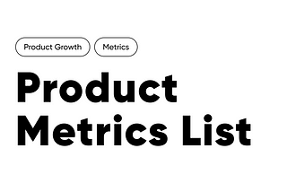 Product metrics  — complete list.