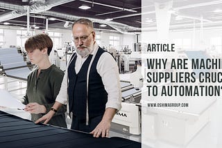 Why Apparel Industry Automation Starts with Machinery Supplier?