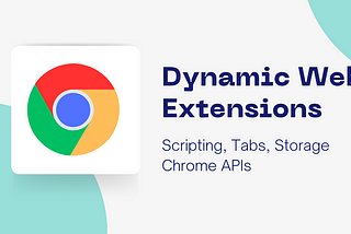 Make Dynamic Web Extensions: Scripting, Tabs, and Storage APIs