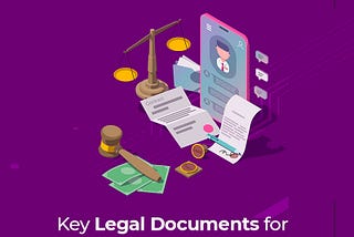 Key Legal Documents for Mobile App Development — A Guide
