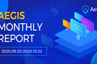 Aegis DeFi Monthly Report | 9.22–10.22