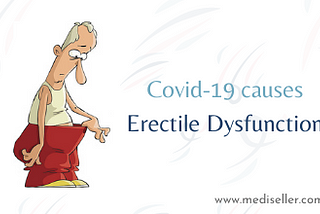 Covid-19 causes Erectile Dysfunction