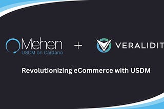 Veralidity revolutionizing eCommerce with Mehen’s USDM
