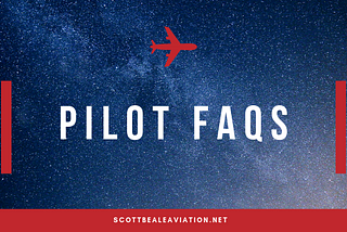 Pilot FAQs | Scott Beale Abi